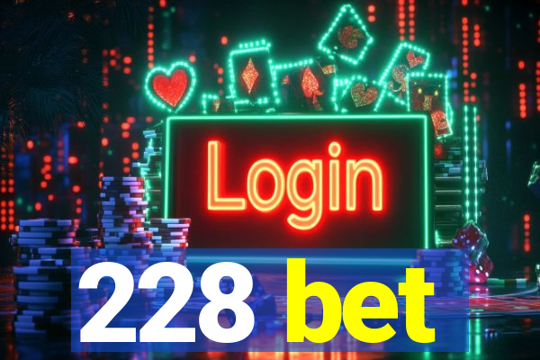 228 bet